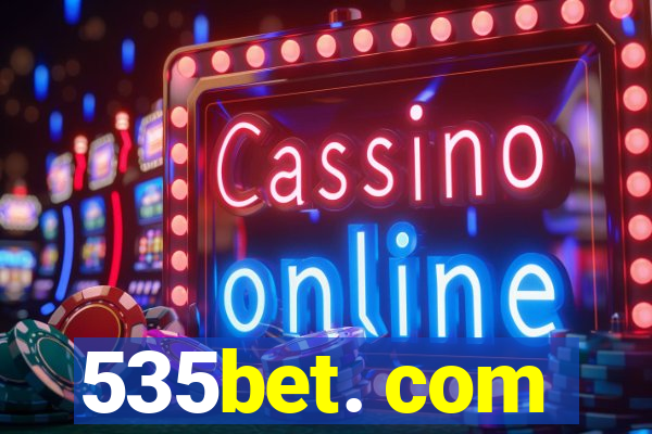 535bet. com